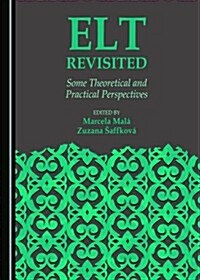 ELT Revisited: Some Theoretical and Practical Perspectives (Hardcover)