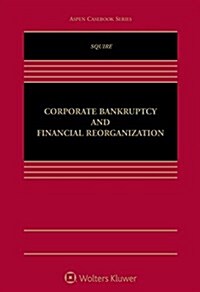 Corporate Bankruptcy and Financial Reorganization: [Connected Ebook] (Hardcover)