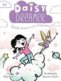 Sparkle Fairies and the Imaginaries (Paperback)