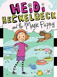 Heidi Heckelbeck and the Magic Puppy (Hardcover)