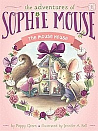 The Adventures of Sophie Mouse #11 : The Mouse House (Paperback)
