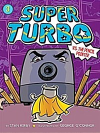 Super Turbo vs. the Pencil Pointer, 3 (Paperback)
