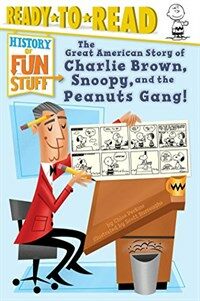 (The) great American story of Charlie Brown, Snoopy, and the Peanuts gang! 