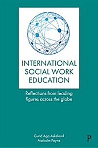 Internationalizing Social Work Education : Insights from Leading Figures Across the Globe (Hardcover)