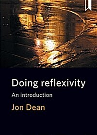 Doing Reflexivity : An Introduction (Hardcover)