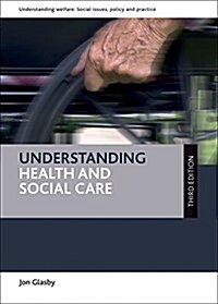 Understanding Health and Social Care (Hardcover)