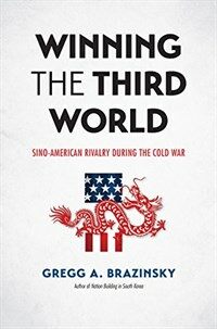 Winning the Third World : Sino-American rivalry during the Cold War