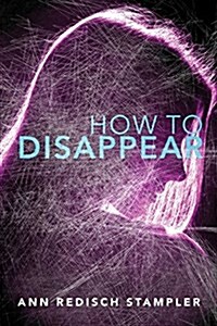 How to Disappear (Paperback, Reprint)