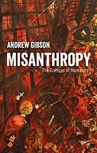 Misanthropy : The Critique of Humanity (Hardcover)