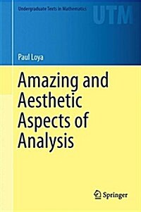 Amazing and Aesthetic Aspects of Analysis (Hardcover, 2017)