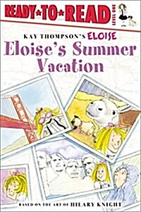 [중고] Eloise‘s Summer Vacation: Ready-To-Read Level 1 (Hardcover)