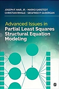 Advanced Issues in Partial Least Squares Structural Equation Modeling (Paperback)