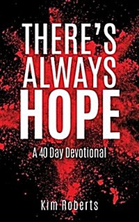 Theres Always Hope (Paperback)