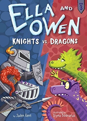 Ella and Owen 3: Knights vs. Dragons (Paperback)