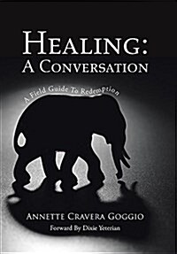Healing: A Conversation: A Field Guide to Redemption (Hardcover)