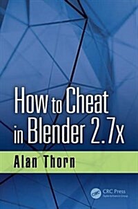 How to Cheat in Blender 2.7x (Paperback)