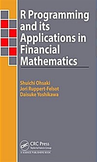 R Programming and Its Applications in Financial Mathematics (Hardcover)