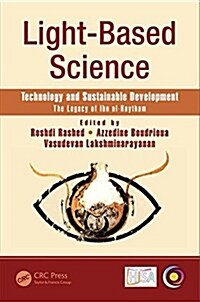 Light-Based Science: Technology and Sustainable Development, the Legacy of Ibn Al-Haytham (Hardcover)