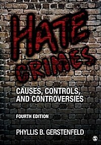 Hate Crimes: Causes, Controls, and Controversies (Paperback)