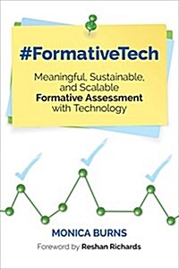 #Formativetech: Meaningful, Sustainable, and Scalable Formative Assessment with Technology (Paperback)