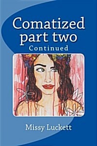 Comatized Part Two: Continued (Paperback)