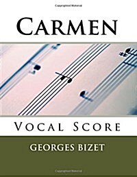 Carmen - Vocal Score (French and English): Schirmer Edition, 1895 (Paperback)