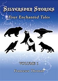 Silverspun Stories: Four Enchanted Tales (Paperback)