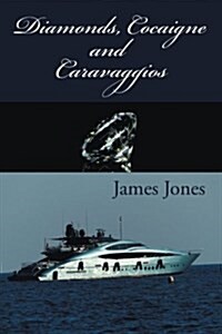 Diamonds, Cocaigne and Caravaggios (Paperback)