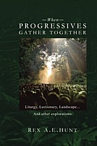 When Progressives Gather Together (Paperback)