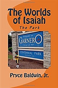 The Worlds of Isaiah: The Park (Paperback)