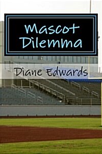 Mascot Dilemma (Paperback)