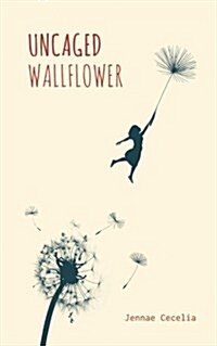 Uncaged Wallflower (Paperback)