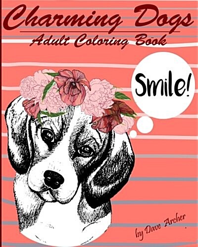 Charming Dogs: Blue Dream Adult Coloring Book for Dog Lovers (Paperback)