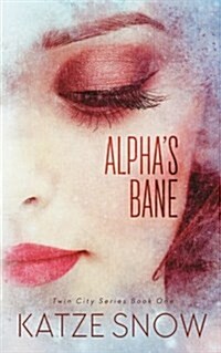 Alphas Bane (Paperback)