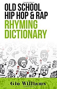 Old School Hip Hop & Rap Rhyming Dictionary (Paperback)