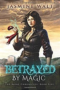 Betrayed by Magic (Paperback)