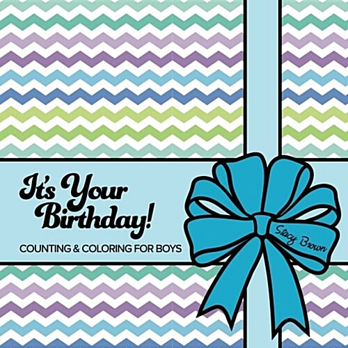 Its Your Birthday! Counting & Coloring for Boys (Paperback)