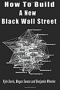 How to Build a New Black Wall Street (Paperback)