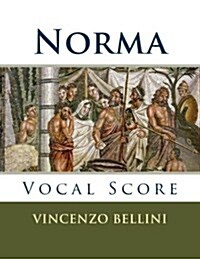 Norma: Vocal Score (Paperback)