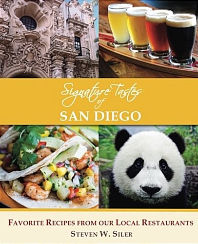 Signature Tastes of San Diego: Favorite Recipes of Our Local Restaurants (Paperback)