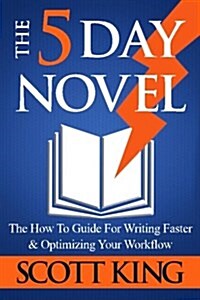 The 5 Day Novel (Paperback)