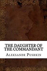 The Daughter of the Commandant (Paperback)