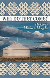 Why Do They Come? (Paperback)