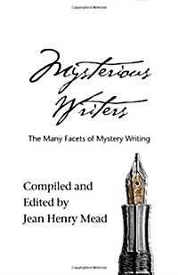 Mysterious Writers: The Many Facets of Mystery Writing (Paperback)