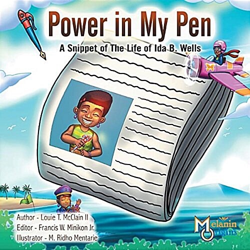 Power in My Pen: A Snippet of the Life of Ida B. Wells (Paperback)