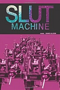 Slut Machine (Paperback)