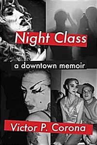 Night Class: A Downtown Memoir (Paperback)