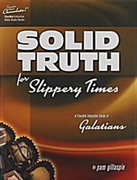 Sweeter Than Chocolate - Galatians: Solid Truth for Slippery Times (Paperback)