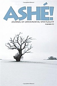 Ash Journal of Experimental Spirituality 8.2 (Paperback)