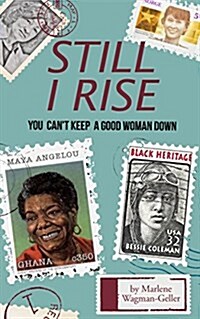 Still I Rise: The Persistence of Phenomenal Women (Celebrating Women, Book for Girls) (Paperback)